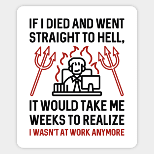 Work Hell Sticker